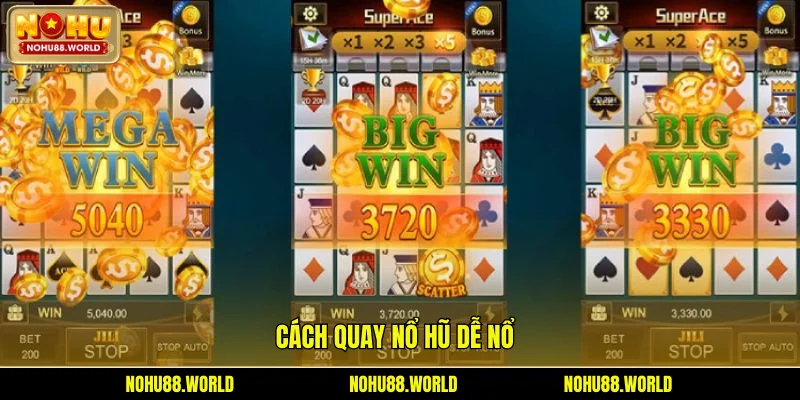 cách quay nổ hũ dễ nổ