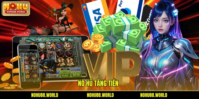 nổ hũ tặng tiền