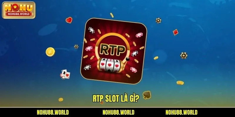 RTP slot là gì